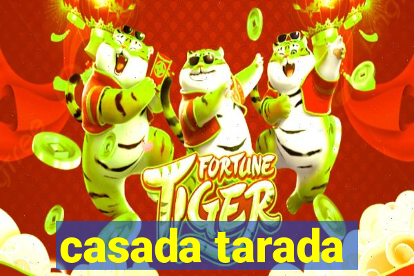 casada tarada